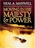 Moving In His Majesty And Power