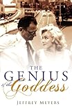 The genius and the goddess : Arthur Miller and Marilyn Monroe