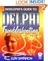 Developer's Guide To Delphi Troubleshooting (Delphi Guide)