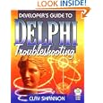 Developer's Guide To Delphi Troubleshooting (Delphi Guide) by Clay Shannon
