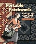 Portable Patchwork: Who Says You Can't Take it With You?