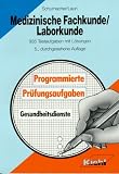 Medizinische Fachkunde / Laborkunde - 935 Testaufgaben mit L&ouml;sungen - Astrid Schumacher, Reinhard Laun