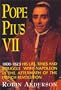 Pope Pius VII, 1800-1823: His Life, Times, and Struggle with Napoleon in the Aftermath of the French Revolution