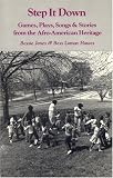 Step It Down: Games, Plays, Songs, and Stories from the Afro-American Heritage