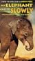 An Elephant Called Slowly [VHS]