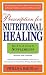 Prescription for Nutritional Healing, 4th Edition: A Practical A-To-Z Reference to Drug-Free Remedies Using Vitamins, Minerals, Herbs & Food Supplemen [PRESCRIPTION FOR NUTRITIONAL H]