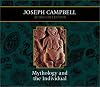 Mythology and the Individual: Joseph Campbell Audio Collection (Campbell, Joseph, Joseph Campbell Audio Collection.)