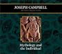Joseph Campbell Audio Collection Volume 1: Mythology and the Individual