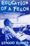 Education of a Felon: A Memoir