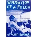 Education of a Felon: A Memoir