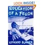 Education of a Felon: A Memoir