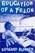 Education of a Felon: A Memoir