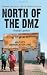 North of the Dmz: Essays on Daily Life in North Korea