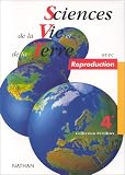 Sciences de la vie et de la terre: Avec reproduction : 4e : nouveau programme 1998, cycle central des collèges