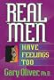 Real Men Have Feelings, Too (Men of Integrity Series)
