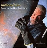Anthony Caro : quest for the new sculpture