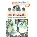 Die Kinder-Uni 3: Forscher erkl�ren die R�tsel der Welt