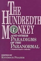 The Hundredth Monkey: And Other Paradigms of the Paranormal