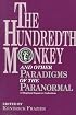 The Hundredth Monkey: And Other Paradigms of the Paranormal