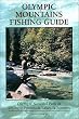 Olympic Mountains Fishing Guide: Olympic National Park & Olympic Peninsula Lakes & Streams