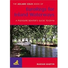 The Adlard Coles Book of Euroregs for Inland Waterways: The Pleasure Boater's Guide to CEVNI (Adlard Coles Book of)