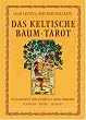 Das keltische Baum-Tarot. Buch und Karten: Das Kartenset zum keltischen Baum-Horoskop. Geschichte - Rituale - Legungen