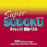 Super Sudoku: 200 Extra-Large Japanese Number Puzzles