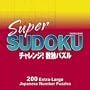 Super Sudoku: 200 Extra-Large Japanese Number Puzzles