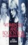 Women, Sex and Rock 'n' Roll: In Their Own Words (A Pandora Book)