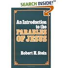 Click here to buy An Introduction to the Parables of Jesus by  Robert H. Stein.