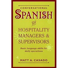 Conversational Spanish for Hospitality Managers and Supervisors: Basic Language Skills for Daily Operations