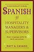 Conversational Spanish for Hospitality Managers and Supervisors: Basic Language Skills for Daily Operations