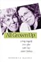 All Grown Up: Living Happily Ever After with Your Adult Children