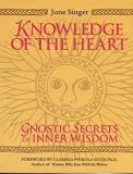 Knowledge of the Heart: Gnostic Secrets of Inner Wisdom