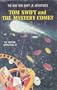 Tom Swift and the Mystery Comet (The New Tom Swift Jr. Adventures, No. 28)