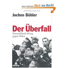 Der �berfall: Deutschlands Krieg gegen Polen
