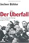 Der �berfall: Deutschlands Krieg gegen Polen