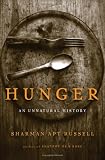 Hunger: An Unnatural History