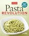 Books : Pasta Revolution: 200 Foolproof Recipes that Go Beyond Spaghetti and Meatballs