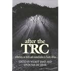 Click here to buy  After TRC: Reflections On Truth and Reconciliation In South Africa  by Wilmot James and Linda Van De Vijver.