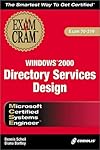 MCSE Windows 2000 Directory Services Design Exam Cram (Exam: 70-219)