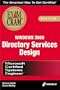 MCSE Windows 2000 Directory Services Design Exam Cram (Exam: 70-219)