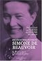 (Re)d�couvrir l'oeuvre de Simone de Beauvoir : Du Deuxi�me Sexe � La C�r�monie des adieux