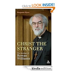 Christ the Stranger: The Theology of Rowan Williams: A Critical Introduction