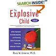 The Explosive Child: A New Approach for Understanding and Parenting Easily Frustrated, Chronically Inflexible Children