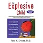 The Explosive Child: A New Approach for Understanding and Parenting Easily Frustrated Chronically Inflexible Children