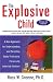 Books : The Explosive Child: A New Approach for Understanding and Parenting Easily Frustrated Chronically Inflexible Children