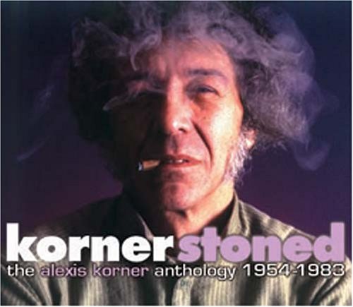 Alexis Korner - Kornerstoned Anthology - Zortam Music