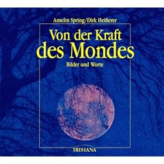 Von der Kraft des Mondes. Bilder und Worte