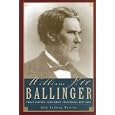 William Pitt Ballinger: Texas Lawyer, Southern Statesman, 1825-1888 (Barker Texas History Center Series, No. 7)